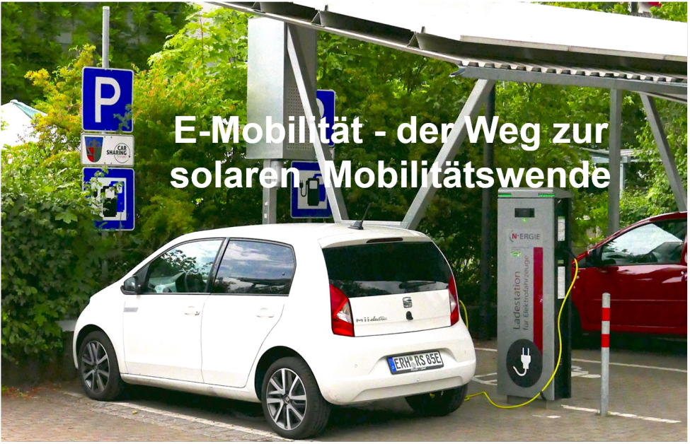 Vortragsveranstaltung: E-Mobilität - Der Weg zur Solaren Mobilitätswende